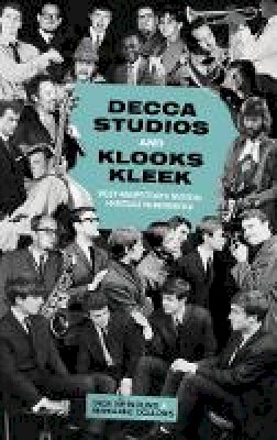 Dick Weindling - Decca Studios and Klooks Kleek: West Hampstead´s Musical Heritage Remembered - 9780750952873 - V9780750952873