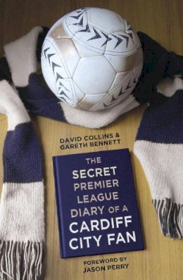 David Collins - The Secret Premier League Diary of a Cardiff City Fan - 9780750959582 - V9780750959582