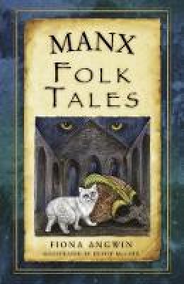 Fiona Angwin - Manx Folk Tales - 9780750960748 - V9780750960748