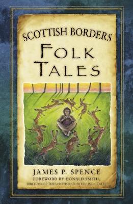 James Spence - Scottish Borders Folk Tales - 9780750961387 - V9780750961387
