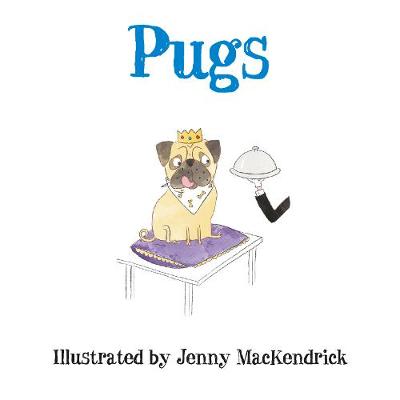 MacKendrick, Jenny - Pugs - 9780750963992 - V9780750963992