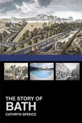 Cathryn Spence - The Story of Bath - 9780750964029 - V9780750964029