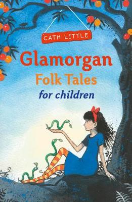 Cath Little - Glamorgan Folk Tales for Children - 9780750970402 - V9780750970402