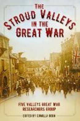  - The Stroud Valleys in the Great War - 9780750970549 - V9780750970549