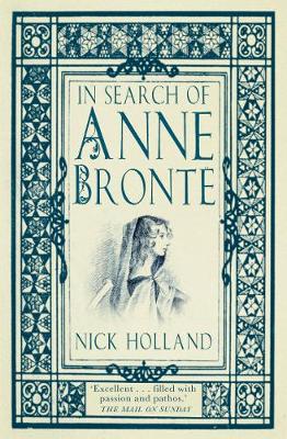 Nick Holland - In Search of Anne Brontë - 9780750982375 - V9780750982375