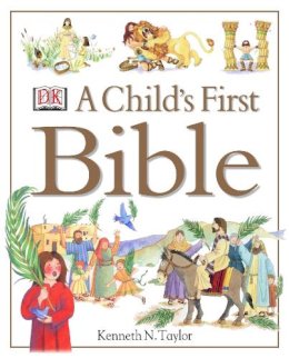 Kenneth N. Taylor - A Child´s First Bible - 9780751357769 - V9780751357769