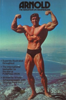 Arnold Schwarzenegger - Arnold: The Education Of A Bodybuilder - 9780751515756 - V9780751515756