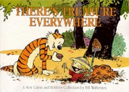 Bill Watterson - There's Treasure Everywhere (Calvin & Hobbes Series) - 9780751517194 - V9780751517194