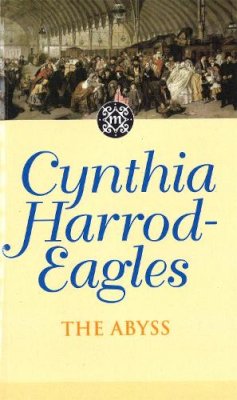 Cynthia Harrod-Eagles - The Abyss: The Morland Dynasty, Book 18 - 9780751517453 - V9780751517453