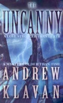 Andrew Klavan - The Uncanny - 9780751522976 - KEX0195547