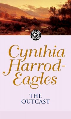Cynthia Harrod-Eagles - The Outcast: The Morland Dynasty, Book 21 - 9780751523171 - V9780751523171