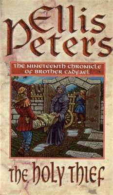 Ellis Peters - The Holy Thief: 19 - 9780751527322 - V9780751527322