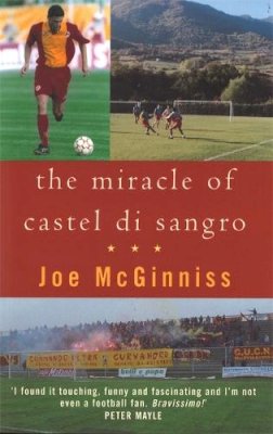 McGinniss, Joe - Miracle of Castel Di Sangro - 9780751527537 - 9780751527537