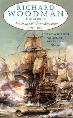 Richard Woodman - The Second Nathaniel Drinkwater Omnibus: Numbers 4, 5 & 6 in series - 9780751531084 - V9780751531084