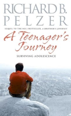 Richard B. Pelzer - A Teenager´s Journey: Surviving Adolescence - 9780751537697 - KRF0046795