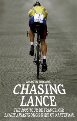 Martin Dugard - Chasing Lance - 9780751538663 - KOG0004611