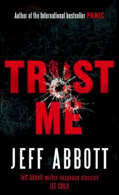 Jeff Abbott - Trust Me - 9780751539790 - KEX0231340