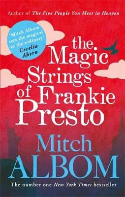 Mitch Albom - The Magic Strings of Frankie Presto - 9780751541212 - 9780751541212