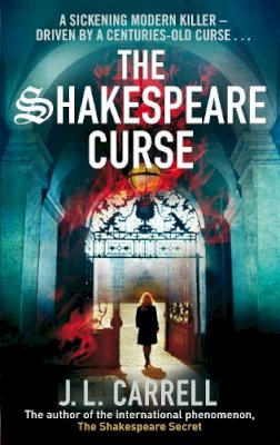 J. L. Carrell - The Shakespeare Curse: Number 2 in series - 9780751542226 - V9780751542226