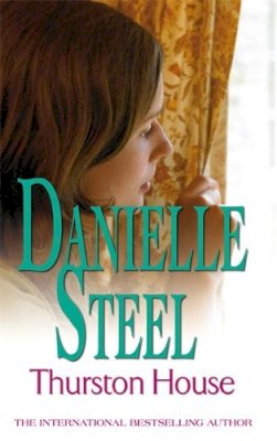 Danielle Steel - Thurston House: An epic, unputdownable read from the worldwide bestseller - 9780751542431 - KHN0001851 Danielle Steel - Thurston House: An epic, unputdownable read from the worldwide bestseller - 9780751542431 - KHN0001851