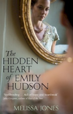 Melissa Jones - The Hidden Heart of Emily Hudson - 9780751542806 - KLN0016768