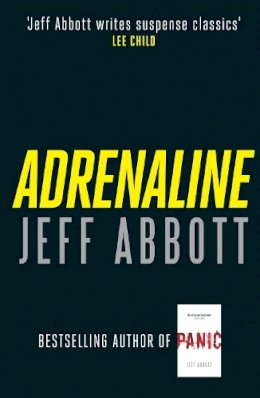 Jeff Abbott - Adrenaline: The edge-of-your-seat first thriller in the internationally bestselling Sam Capra series - 9780751543292 - KAK0002798