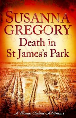 Susanna Gregory - Death in St James´s Park: 8 - 9780751544336 - V9780751544336