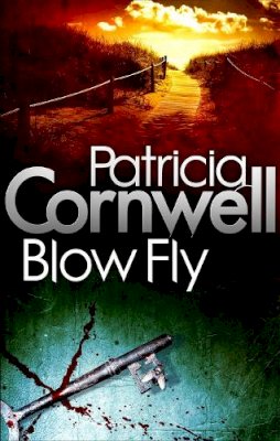 Cornwell, Cornwell, Patricia Daniels - Blow Fly. Patricia Cornwell (Scarpetta Novel) - 9780751544930 - V9780751544930