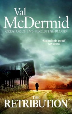 Val Mcdermid - The Retribution: An unforgettably thrilling novel that will have you hooked - 9780751546057 - V9780751546057