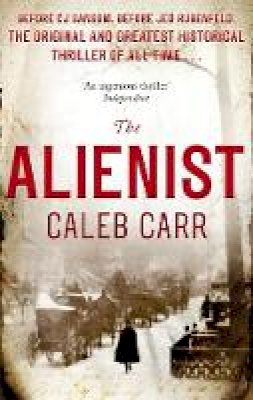 Caleb Carr - The Alienist: Number 1 in series - 9780751547221 - V9780751547221