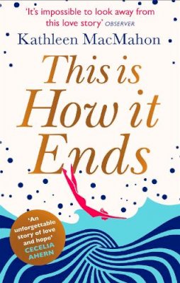 Kathleen Macmahon - This Is How It Ends - 9780751548358 - 9780751548358