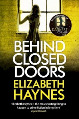 Elizabeth Haynes - Behind Closed Doors (Detective Inspector Louisa Smith) - 9780751549607 - V9780751549607