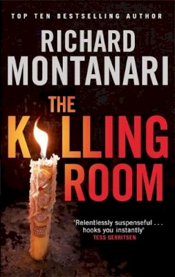 Richard Montanari - The Killing Room (Byrne and Balzano) - 9780751550207 - V9780751550207