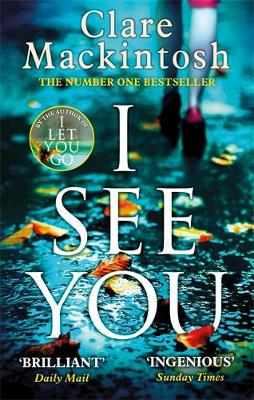 Clare Mackintosh - I See You: The Number One Sunday Times Bestseller - 9780751554144 - V9780751554144