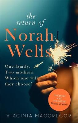 Virginia Macgregor - The Return of Norah Wells: THE FEEL-GOOD MUST-READ FOR 2018 - 9780751554236 - V9780751554236