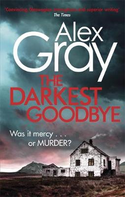 Alex Gray - The Darkest Goodbye - 9780751554885 - V9780751554885