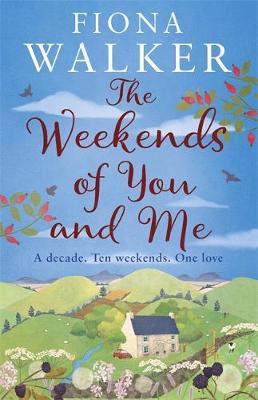 Fiona Walker - The Weekends of You and Me - 9780751556148 - V9780751556148