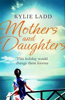 Kylie Ladd - Mothers and Daughters - 9780751560428 - V9780751560428