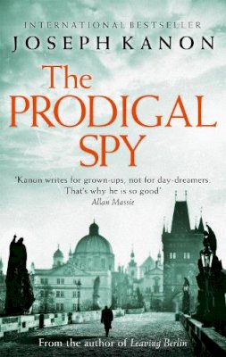 Joseph Kanon - The Prodigal Spy - 9780751561593 - V9780751561593 Joseph Kanon - The Prodigal Spy - 9780751561593 - V9780751561593