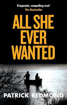 Patrick Redmond - All She Ever Wanted - 9780751561814 - V9780751561814