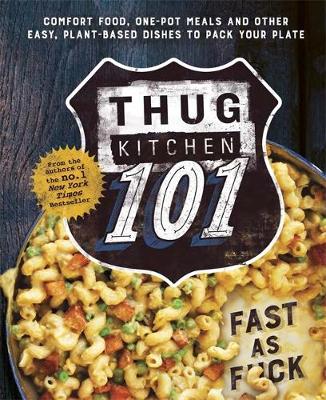Thug Kitchen - Thug Kitchen 101: Fast as F*ck - 9780751562309 - V9780751562309
