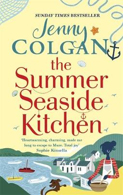 Jenny Colgan - The Summer Seaside Kitchen: Winner of the RNA Romantic Comedy Novel Award 2018 - 9780751564808 - V9780751564808