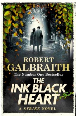 Robert Galbraith - The Ink Black Heart: Robert Galbraith (Cormoran Strike, 5) - 9780751584189 - V9780751584189