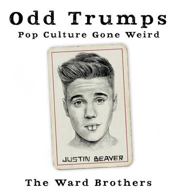 Ward, James, Ward, Eddie - Odd Trumps: Pop Culture Gone Weird - 9780752266183 - V9780752266183