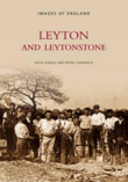 Keith Romig - Leyton and Leytonstone - 9780752401584 - V9780752401584