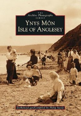Philip Steele - Ynys Mon: Isle of Anglesey - 9780752403106 - V9780752403106