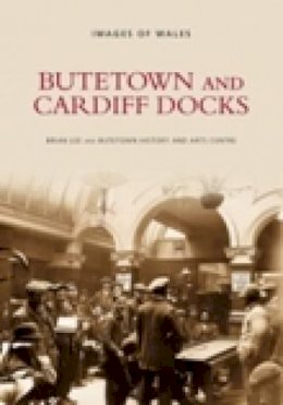 Brian Lee - Butetown and Cardiff Docks - 9780752415826 - V9780752415826