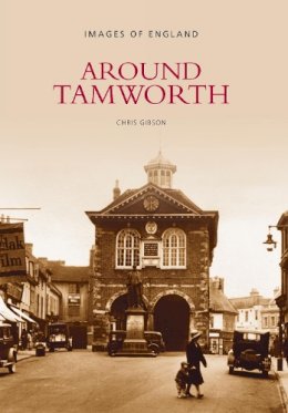  - Around Tamworth (Images of England) - 9780752418735 - V9780752418735