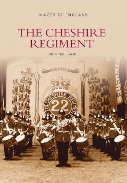 Dr Ronald Barr - The Cheshire Regiment - 9780752418803 - V9780752418803