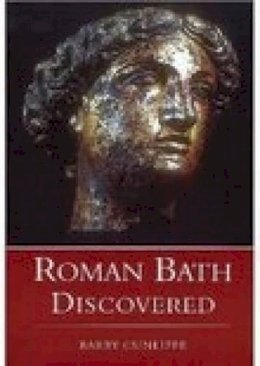 Barry Cunliffe - Roman Bath Discovered - 9780752419022 - V9780752419022